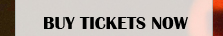 Buy Tickets Now